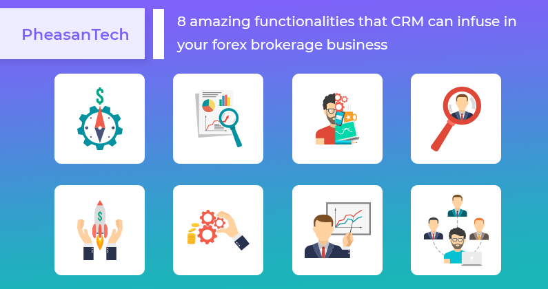 How CRM is going to change the forex brokerage business?
