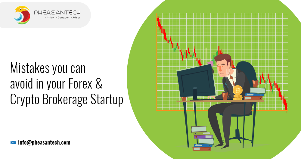 5 most common mistakes that Forex and Crypto Brokerage Start-ups make