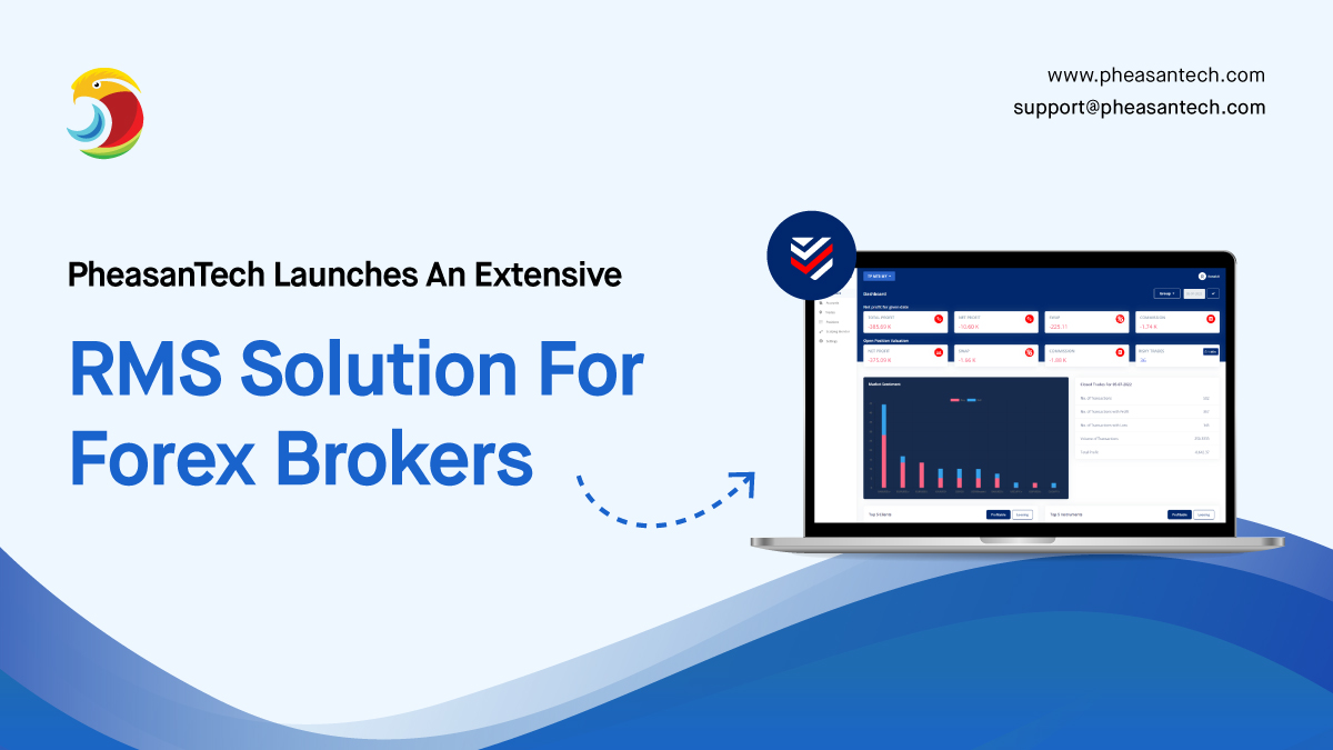 PheasanTech Launches an Extensive RMS Solution for Forex Brokers