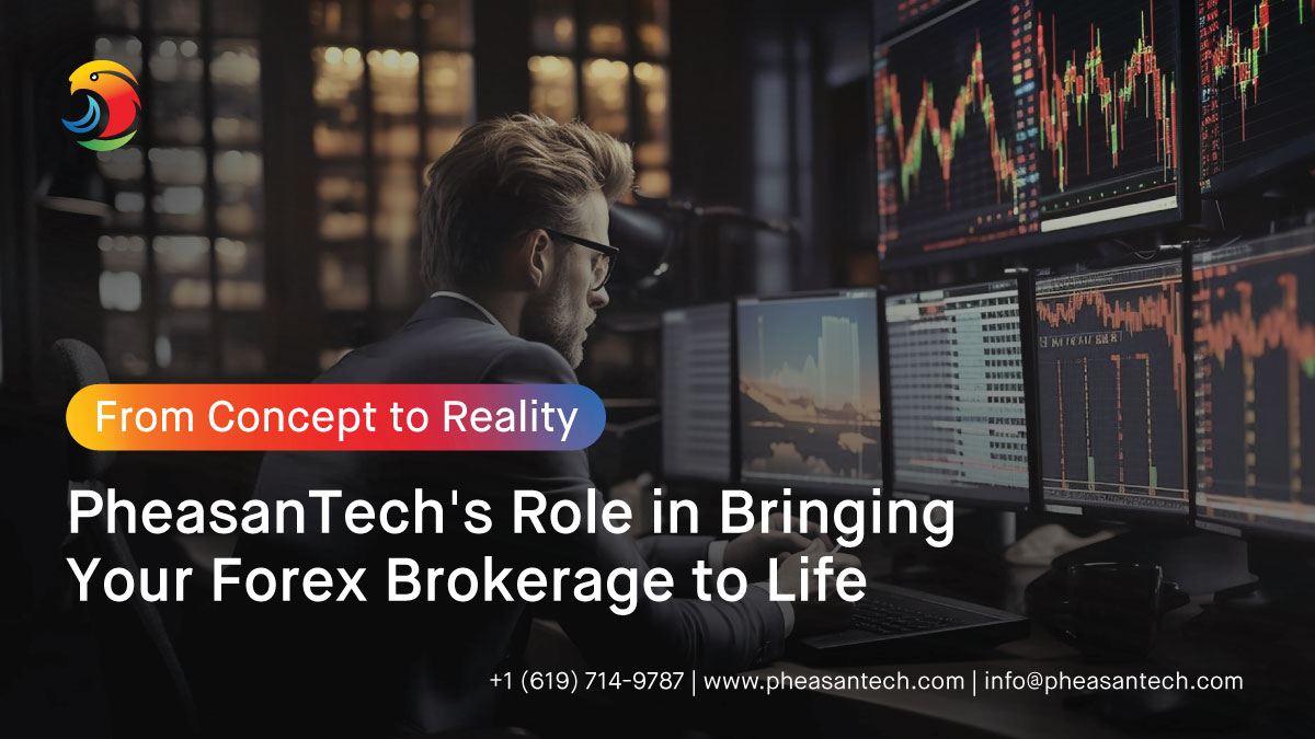 Bringing Your Forex Brokerage to Life