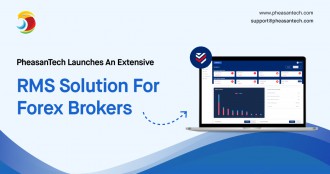 PheasanTech Launches an Extensive RMS Solution for Forex Brokers