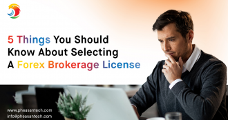 5 Things You Should Know About Selecting A Forex Brokerage License